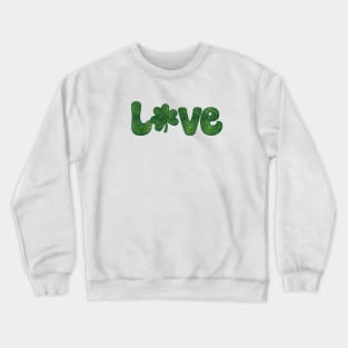 Love St Patrick's Day Crewneck Sweatshirt